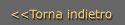 <<Torna indietro